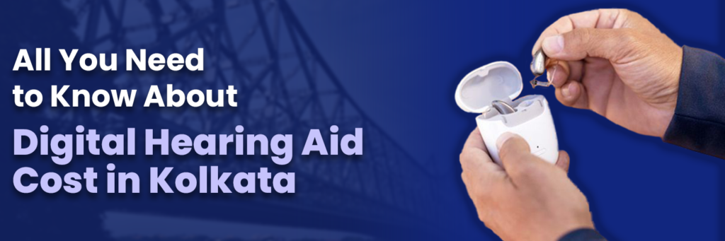 Digital Hearing Aid Cost in Kolkata