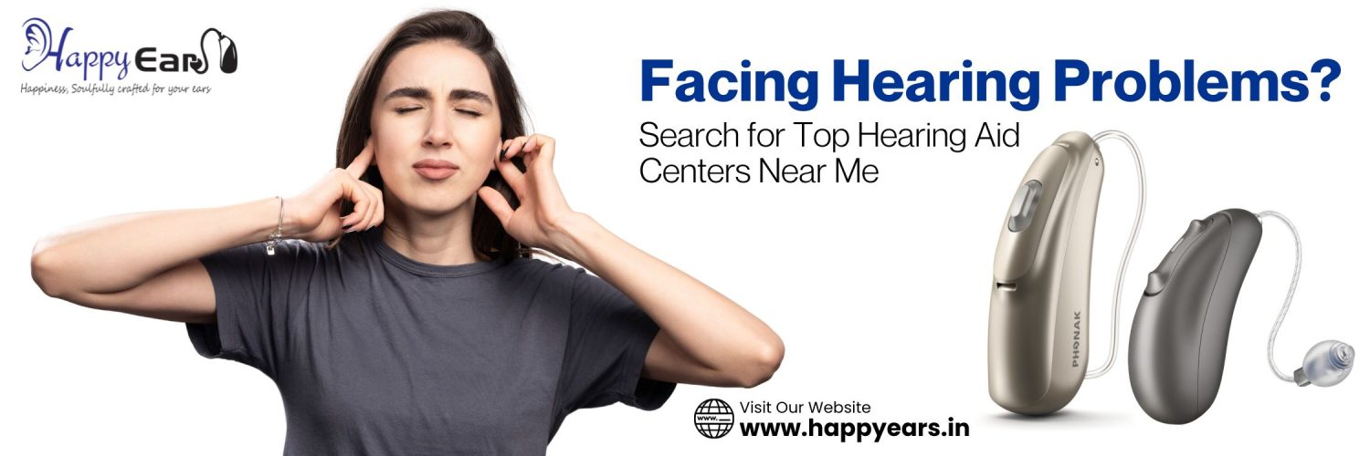 Facing Hearing Problems? Search for Top Hearing Aid Centers Near Me